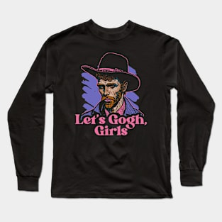 Let's Gogh, Girls // Funny Cowboy Vincent Van Gogh Long Sleeve T-Shirt